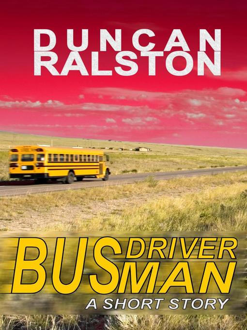 Title details for Bus Driver Man by Duncan Ralston - Available